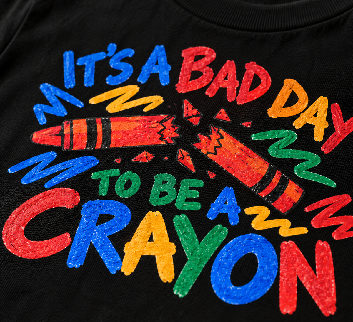 Bad Day To Be a Crayon DTG print detail
